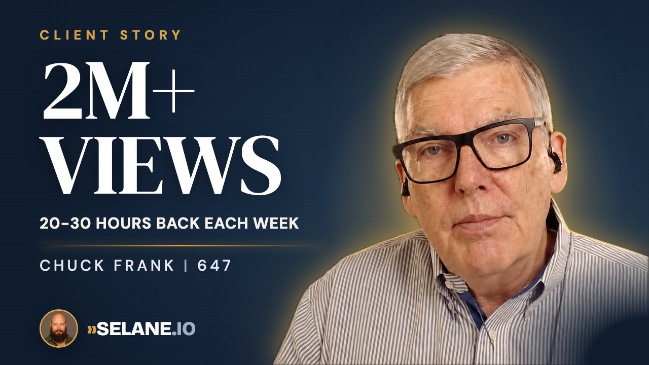 Chuck Frank video testimonial: 2 million views, 20 to 30 hours back each week