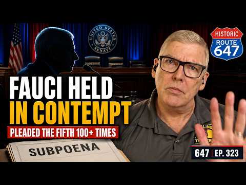647 Ep. 323: Fauci Held in Contempt